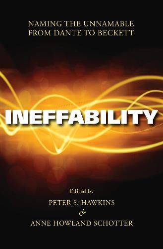 Cover image for Ineffability: Naming the Unnamable from Dante to Beckett