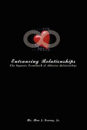 Cover image for Entrancing Relationships: The Hypnotic Framework of Addictive Relationships