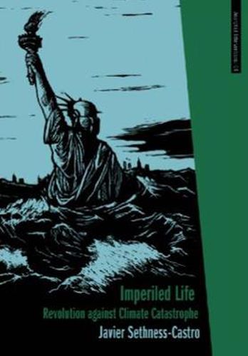 Imperiled Life: Revolution Against Climate Catastrophe