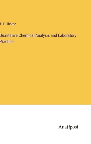 Qualitative Chemical Analysis and Laboratory Practice