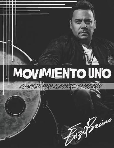 Cover image for Movimiento Uno: El Metodo Para El Baterista Moderno