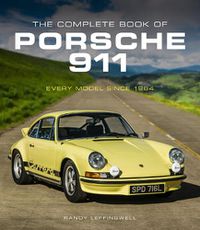 Cover image for The Complete Book of Porsche 911: Every Model Since 1964