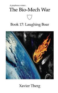 Cover image for The Bio-Mech War, Book 17: Laughing Boar