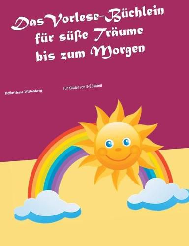 Cover image for Das Vorlese-Buchlein fur susse Traume bis zum Morgen: fur Kinder von 3-8 Jahren