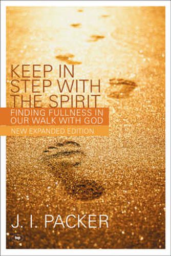 Keep in Step with the Spirit: Finding Fullness In Our Walk With God