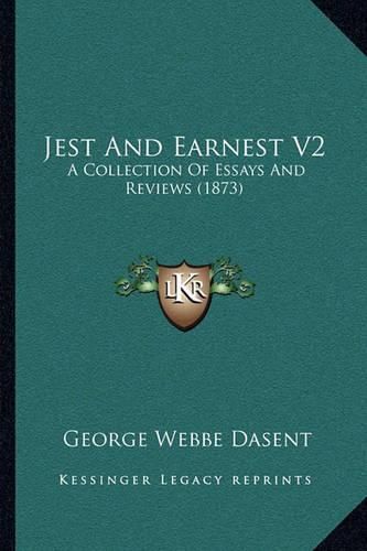 Jest and Earnest V2: A Collection of Essays and Reviews (1873)