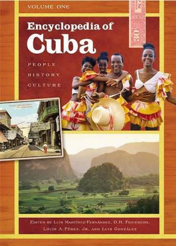 Cover image for Encyclopedia of Cuba: People, History, Culture, Volume I