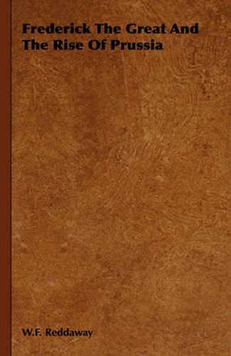 Cover image for Frederick the Great and the Rise of Prussia