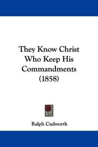Cover image for They Know Christ Who Keep His Commandments (1858)