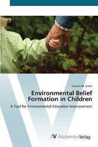 Cover image for Environmental Belief Formation in Children