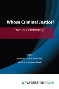 Cover image for Whose Criminal Justice?: State or Community