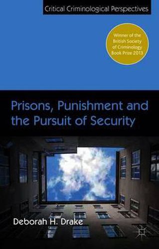 Cover image for Prisons, Punishment and the Pursuit of Security