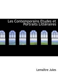 Cover image for Les Contemporains Etudes Et Portraits Litt Raires