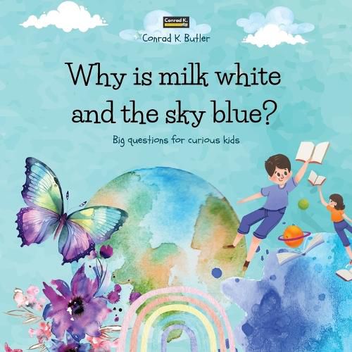 Cover image for Why is milk white and the sky blue?