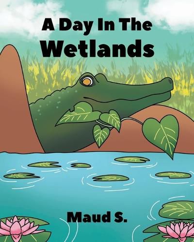 Cover image for A Day In The Wetlands