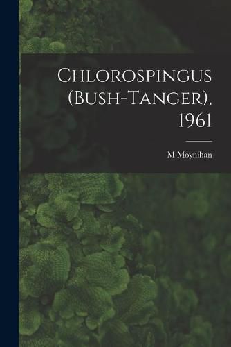 Cover image for Chlorospingus (Bush-tanger), 1961