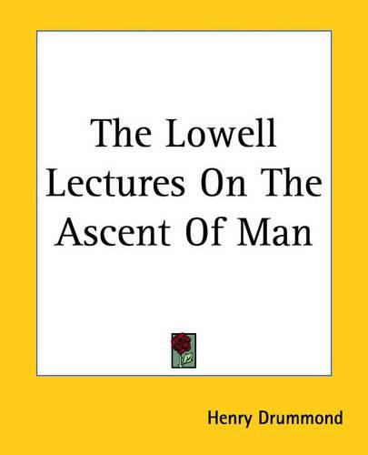 Cover image for The Lowell Lectures On The Ascent Of Man
