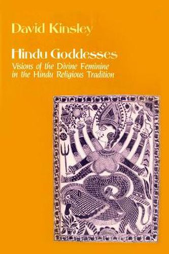 Cover image for Hindu Goddesses: Visions of the Divine Feminine in the Hindu Religious Tradition