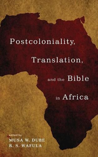 Cover image for Postcoloniality, Translation, and the Bible in Africa