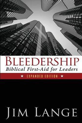 Cover image for Bleedership: Biblical First-Aid for Leaders (Expanded Edition)