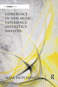 Cover image for Coherence in New Music: Experience, Aesthetics, Analysis