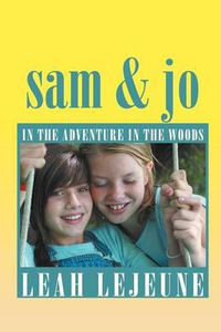 Cover image for sam & jo: In The Adventure in the Woods