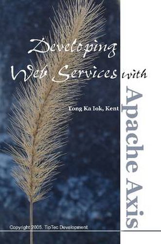 Cover image for Developing Web Services with Apache Axis
