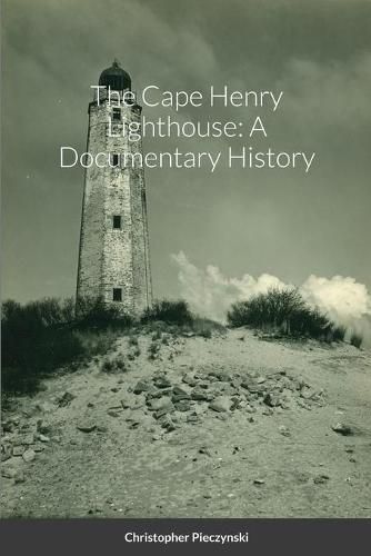 Cover image for The Cape Henry Lighthouse