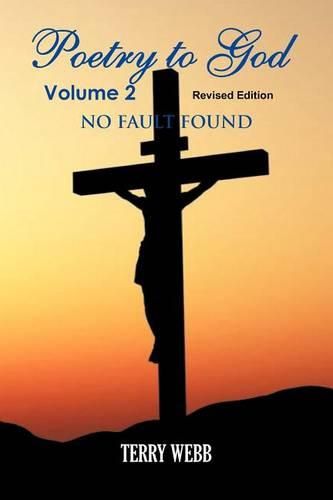 Cover image for Poetry To God Volume 2: No Fault Found