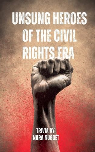 Cover image for Unsung Heroes of the Civil Rights Era