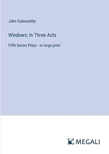 Cover image for Windows; In Three Acts