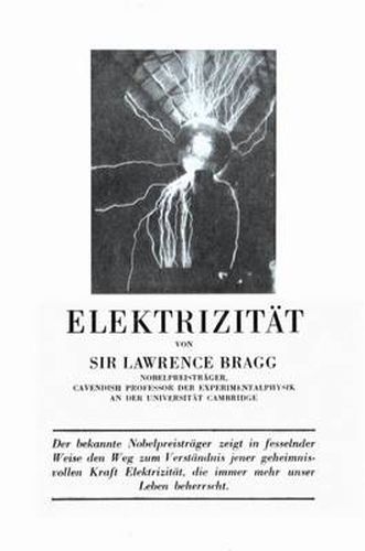 Cover image for Elektrizitat: Eine Gemeinverstandliche Einfuhrung in Die Elektrophysik Und Deren Technische Anwendungen