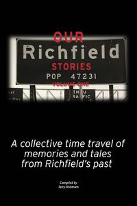 Cover image for Our Richfield Stories- Volume One