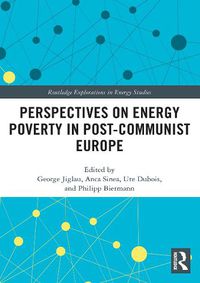 Cover image for Perspectives on Energy Poverty in Post-Communist Europe