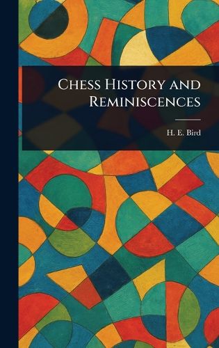 Cover image for Chess History and Reminiscences