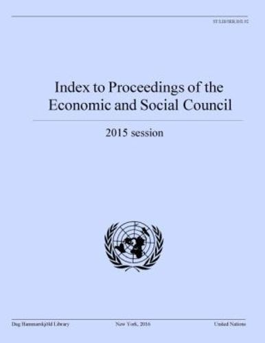 Cover image for Index to proceedings of the Economic and Social Council: 2015 session