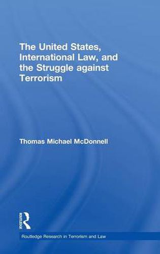 Cover image for The United States, International Law, and the Struggle against Terrorism