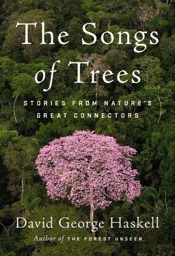 Cover image for The Songs of Trees: Stories from Nature's Great Connectors