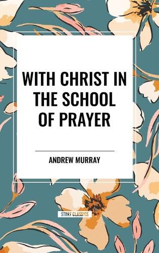 With Christ in the School of Prayer