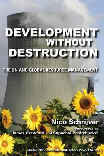 Cover image for Development without Destruction: The UN and Global Resource Management