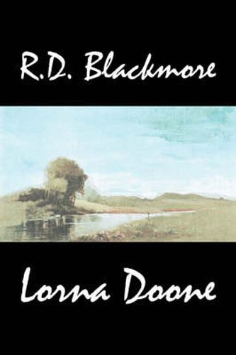 Cover image for Lorna Doone by R. D. Blackmore, Fiction, Classics