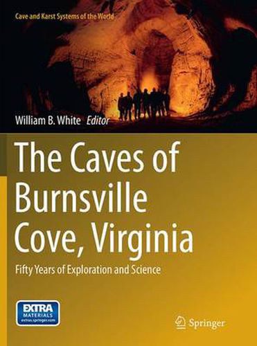 Cover image for The Caves of Burnsville Cove, Virginia: Fifty Years of Exploration and Science