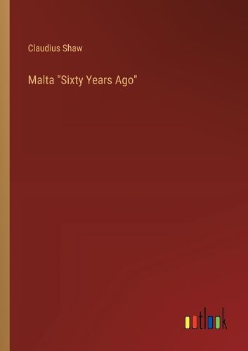 Cover image for Malta "Sixty Years Ago"