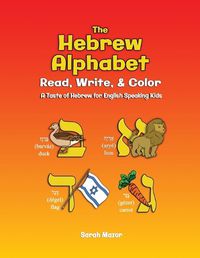 Cover image for The Hebrew Alphabet: Read, Write, & Color: Print, Write, & Color