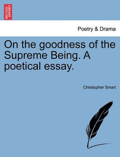 Cover image for On the Goodness of the Supreme Being. a Poetical Essay.