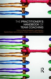 Cover image for The Practitioner's Handbook of Team Coaching