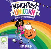 Cover image for The Naughtiest Unicorn and the Spooky Surprise
