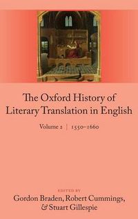 Cover image for The Oxford History of Literary Translation in English: Volume 2  1550-1660