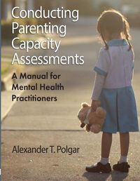 Cover image for Conducting Parenting Capacity Assessments