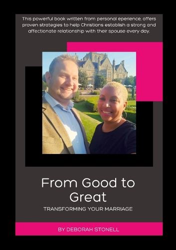 Cover image for From Good to Great - Transforming your Marriage
